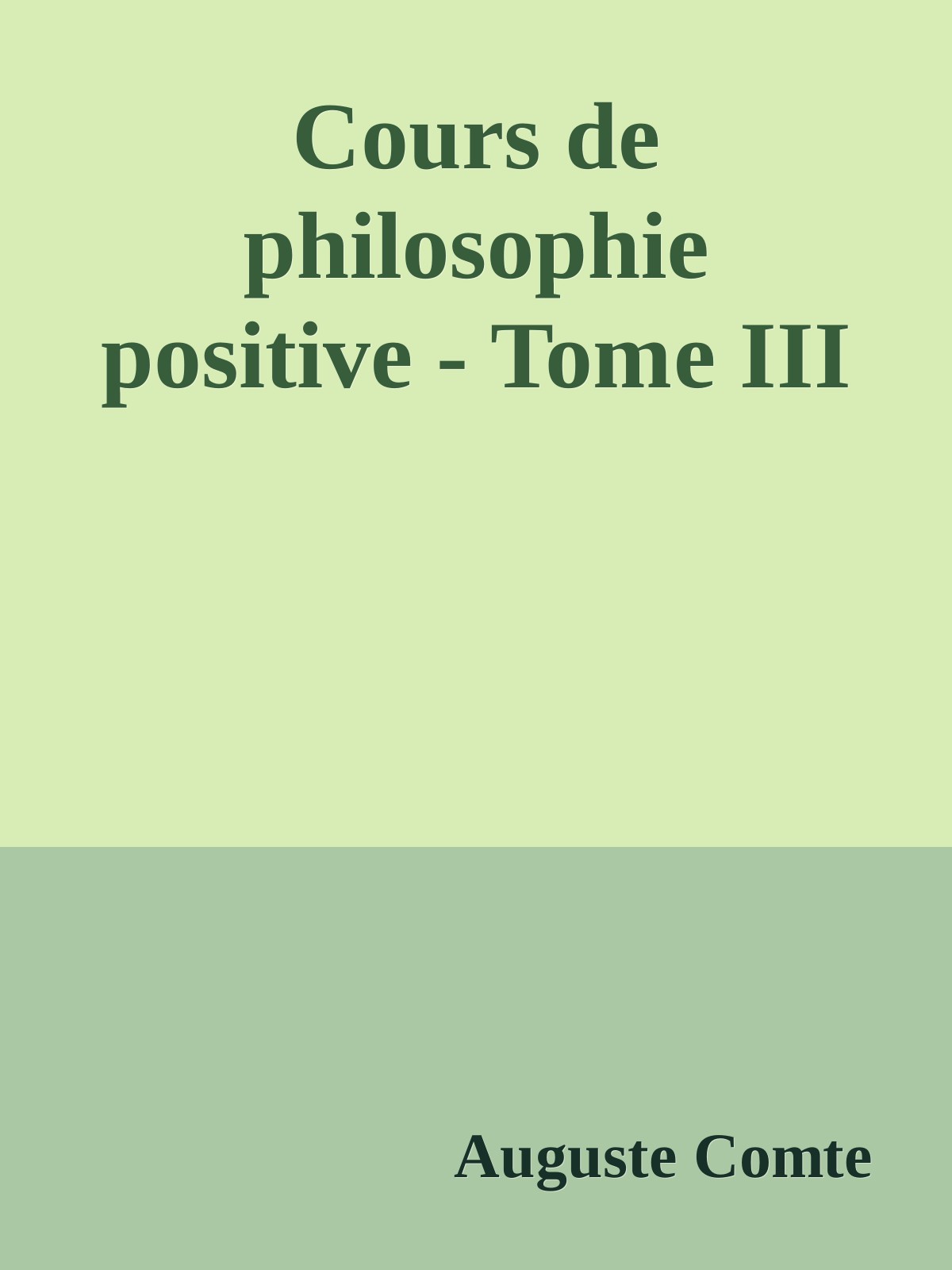 Cours de philosophie positive - Tome 3